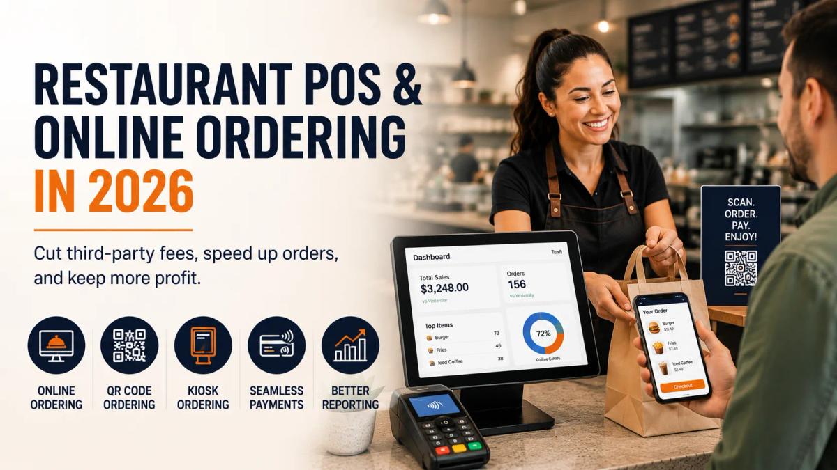 Restaurant POS and Online Ordering in 2026 How Small Businesses Can Cut Fees, Speed Up Orders, and Keep More Profit