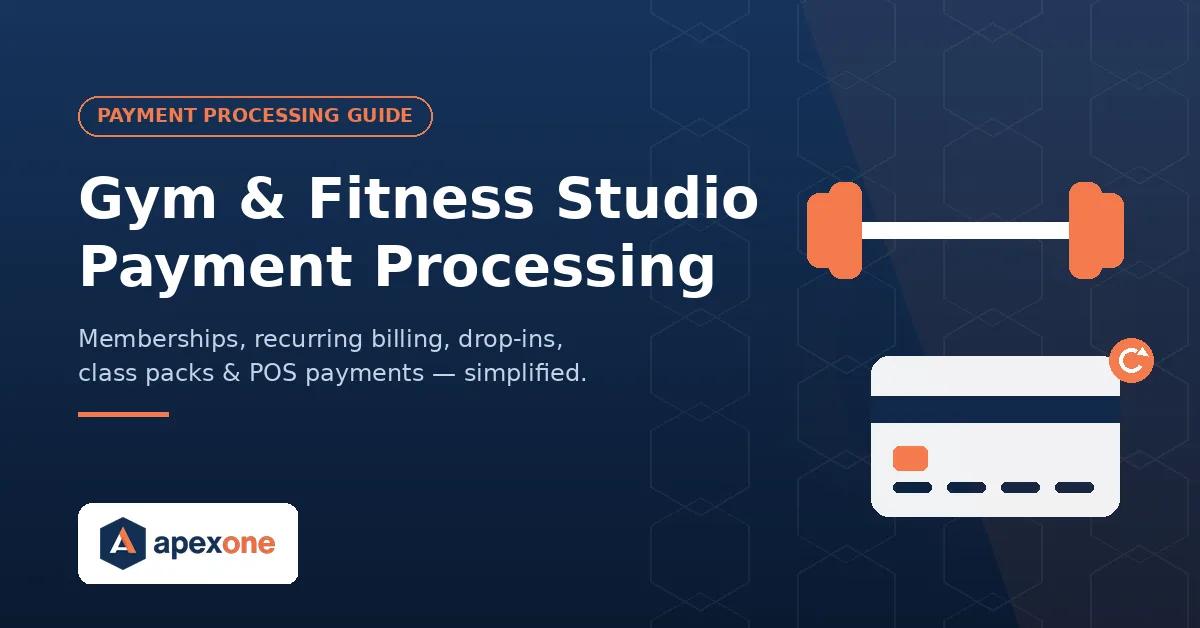 Gym & Fitness Studio Payment Processing, How to Manage Memberships, Billing, Drop-Ins, and POS Payments
