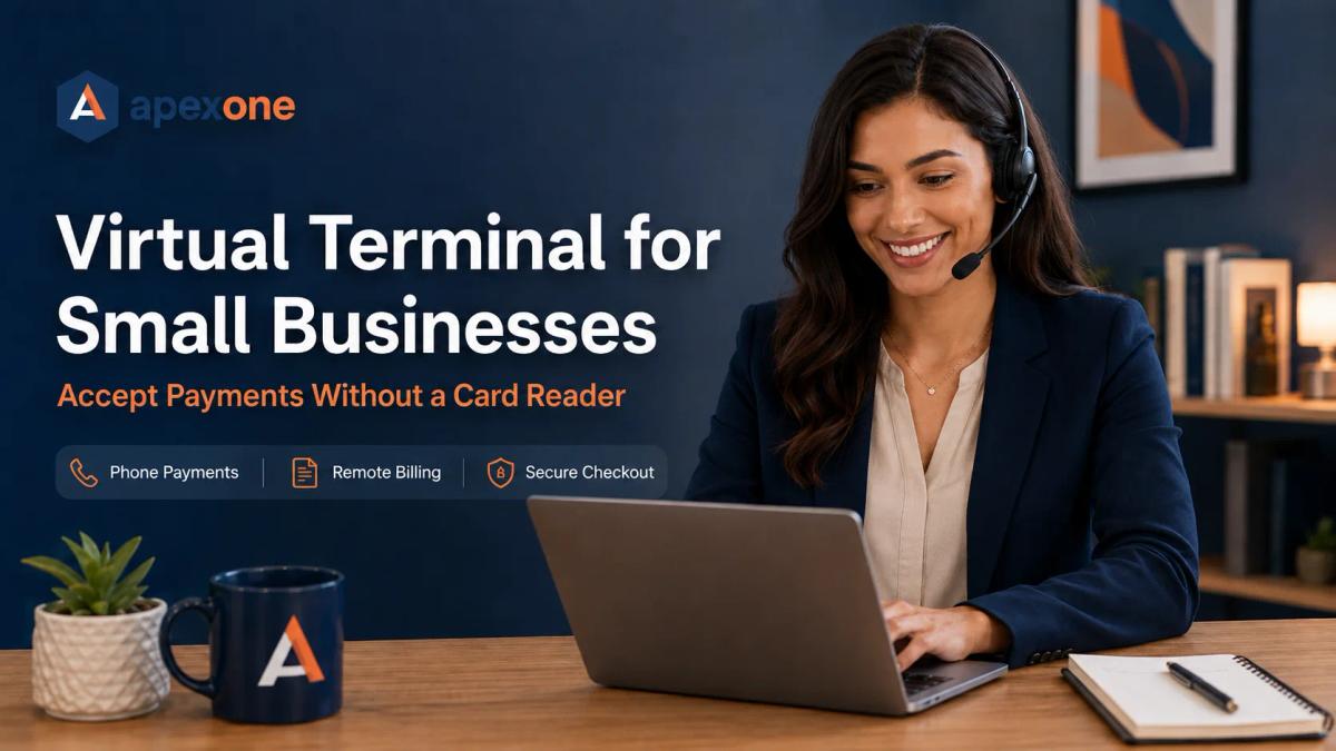 Virtual Terminal for Small Businesses Accept Payments Without a Card Reader