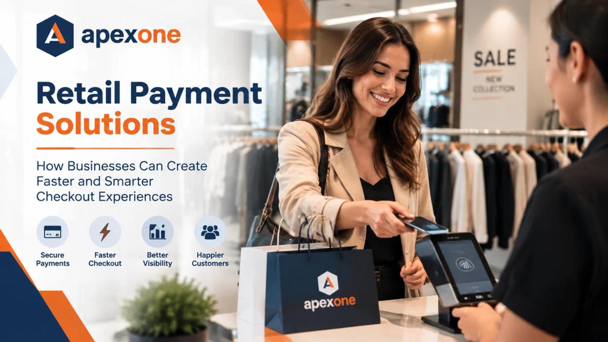 Retail Payment Solutions How Businesses Can Create Faster and Smarter Checkout Experiences