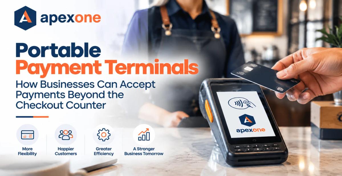 Portable Payment Terminals How Businesses Can Accept Payments Beyond the Checkout Counter